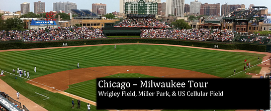 Chicago - Milwaukee Tour: Wrigley Field, Miller Park & US Cellular Field
