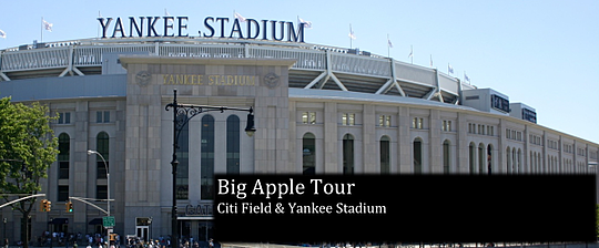 Big Apple Tour: Yankee Stadium & Citi Field